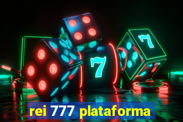 rei 777 plataforma